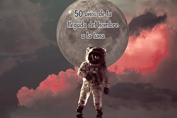 50 años de la llegada del hombre a la luna